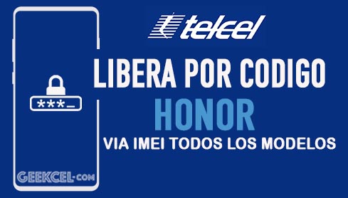 LIBERA HONOR TELCEL VIA IMEI LIBERA HONOR TELCEL VIA IMEI